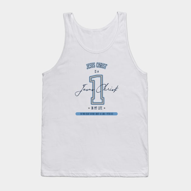 Jesus Christ is #1 in my life Tank Top by FTLOG